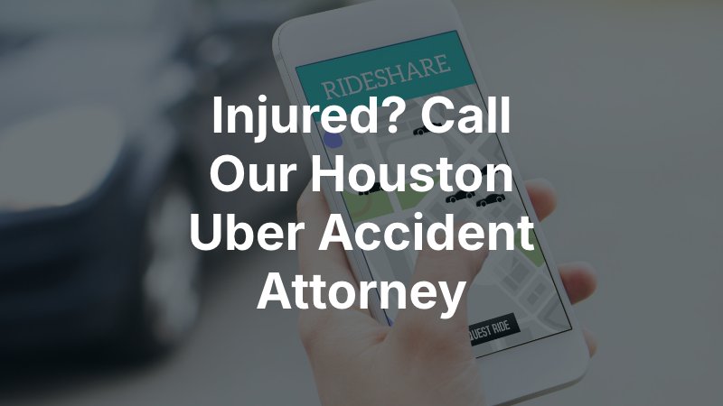 Houston Uber Accident Attorney